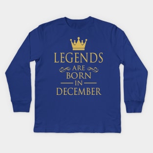 Legends Are Born In December 2 Kids Long Sleeve T-Shirt